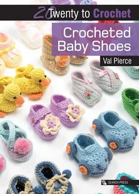 Val Pierce - 20 To Crochet  Crocheted Baby Shoes - New Paperback - I245z • £6.54