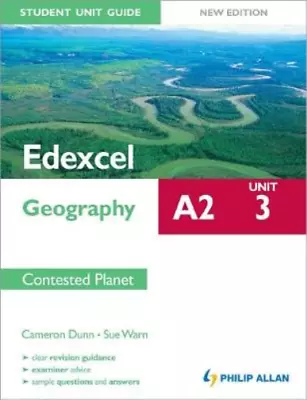 Edexcel A2 Geography Student Unit Guide: Contested Planet: Unit 3 Warn Sue & D • £3.36