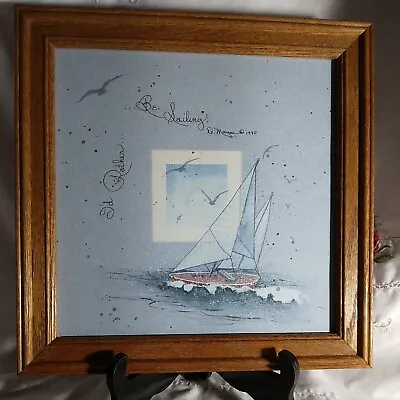 I'd Rather Be Sailing - Signed D. Morgan 1990 - Framed Picture  • $22.99