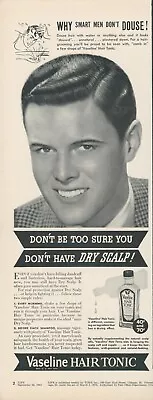 1941 Vaseline Hair Tonic Smart Men Don't Douse Dry Scalp Vtg Print Ad L37 • $11.99