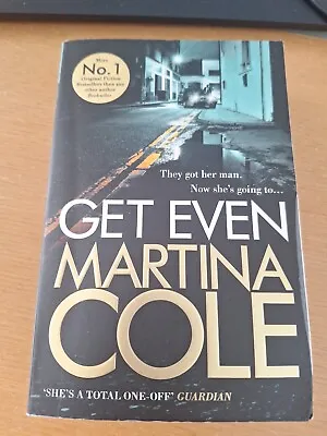 Martina Cole - Get Even • £3.50