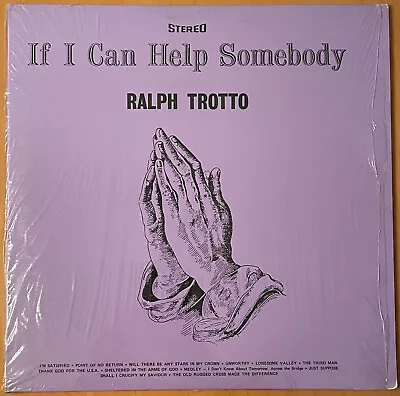 RALPH TROTTO If I Can Help Somebody PRIVATE HILLBILLY GOSPEL LP  SHRINK   VG++ • $18.99