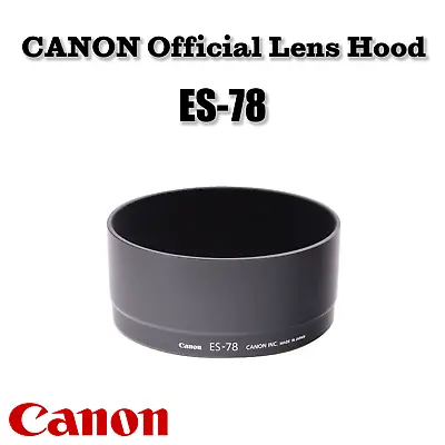 CANON Lens Hood ES-78 For EF 50mm F/1.2L USM Lens NEW • £60.44