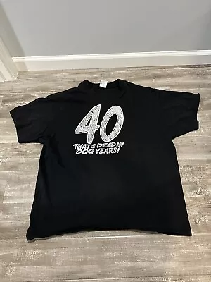 Vintage 90s 40 Thats Dead In Dog Years T Shirt Sz XL Black Delta Birthday • $9.95