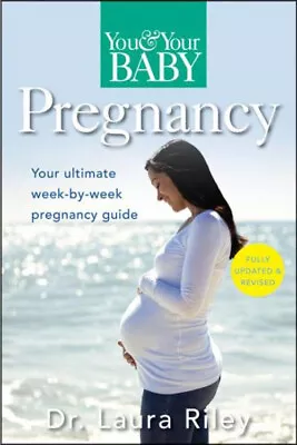 You And Your Baby Pregnancy : The Ultimate Week-By-Week Pregnancy • £3.34