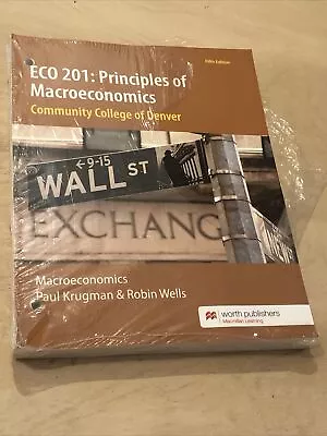 ECON 201 PRINCIPLES OF MACROECONOMICS Community College Of Denver By Krugman 5E • $19.99