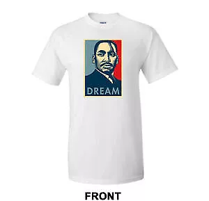 Martin Luther King Jr I Have A Dream T-Shirt • $19.99