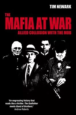 The Mafia At War: Allied Collusion With The Mob • £15.26