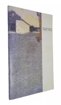 1987 Commemorative R. M. SCHINDLER Friends Of The Kings Road House 1921–22 Book • $34.75