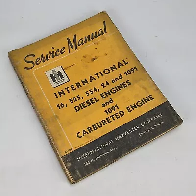 $34.95 • Buy International ISS-1036V 16 525 554 24 1091 Diesel Engine Service Manual
