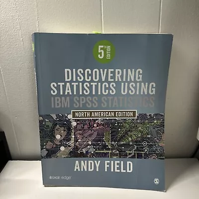 Discovering Statistics Using IBM SPSS Statistics : North American Edition By... • $32.99