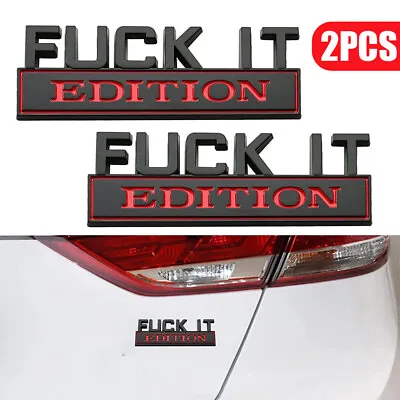 £6.13 • Buy FUCK-IT EDITION Styling Car Emblem Badge Decals Stickers Decor Auto Accessories
