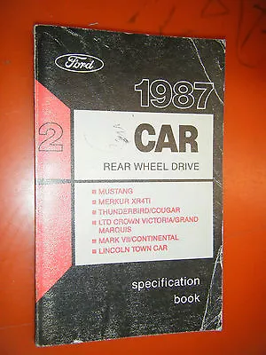 1987 FORD REAR WHEEL CAR SPECIFICATION BOOK MANUAL MUSTANG MARK VII MERKUR XR4Ti • $7.99