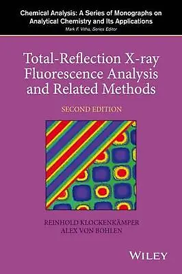 $217.46 • Buy Total-Reflection X-Ray Fluorescence Analysis And Related Methods By Reinhold Klo