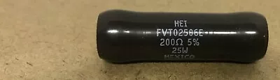 Huntington Resistor HEI Vishay FVT-25 200 Ohms Aka FVT02506E200R0JE 25 Watts New • $6.95