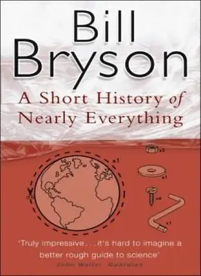A Short History Of Nearly Everything (Bryson)-Bill Bryson • £3.51