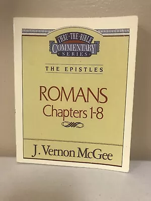 Romans Chapter 1-8 By J Vernon McGee • $7