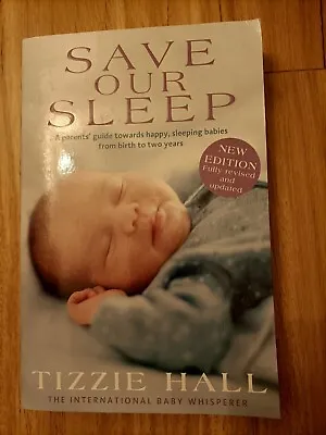 $15 • Buy Save Our Sleep Parents Guide Towards Happy Sleeping Babies Tizzie Hall 2017