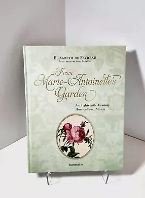 From Marie-Antoinette's Garden An 18th-Century Horticultural Album **MINT** HC • $69.99