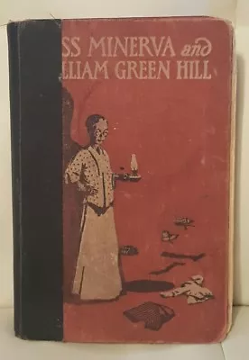  Miss Minerva And William Green Hill  Frances B Calhoun 1908 Antique Book Novel • $16.16