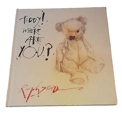 Teddy! Where Are You? By Ralph Steadman (Hardcover 1994) • £7.99