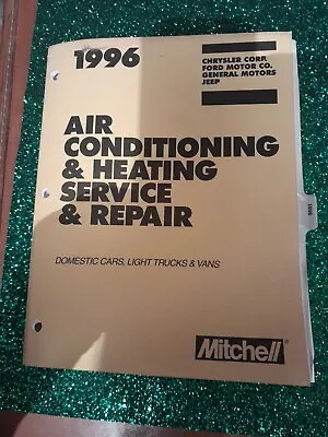 1996 Mitchell Chrysler Ford GM Air Conditioning Heating Service Repair Manual... • $15.95