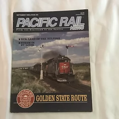 Pacific Rail News Magazine Sept 1990 #322 Railroad Golden State St Louis Steam • $4