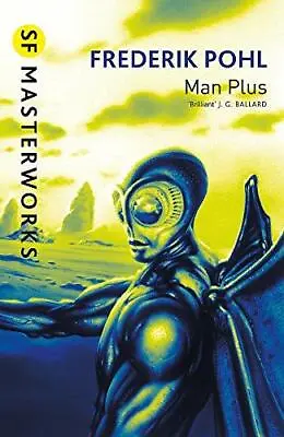 Man Plus (S.F. MASTERWORKS) • £3.80