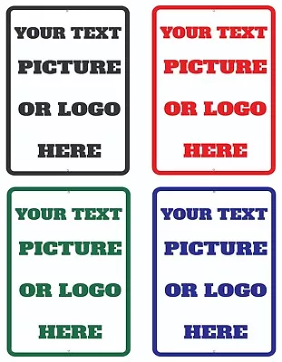 Your Custom Text Logo Or Picture Here Personalized Outside Or In Aluminum Sign • $13.95