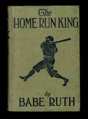 The HOME RUN KING By Babe Ruth 1920 First Edition A. L. Burt Company Publishers • $89.99