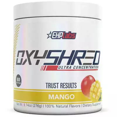 Oxyshred By Ehp Labs 60serves + Free Shaker | Fat Burner Weight Loss Thermogenic • $69.80