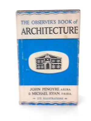 The Observer's Book Of Architecture (J Penoyre & M Ryan - 1967) (ID:75119) • £5.19