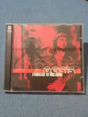 OASIS - FAMILIAR TO MILLIONS. 2 CDs • £6.15