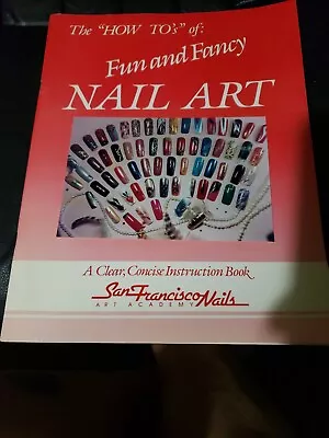 The  How To's  Of: Fun And Fancy Nail Art Book • $10