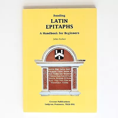 Reading Latin Epitaphs: A Handboook For Beginners • £10