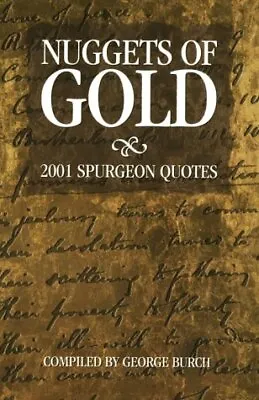 Nuggets Of Gold : 2001 Spurgeon Quotes (C.H. Spurgeon Collection) • $23.93
