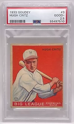 1933 Goudey #3 Hugh Critz BAT RC GIANTS PSA 2.5 FRESH GRADE • $225