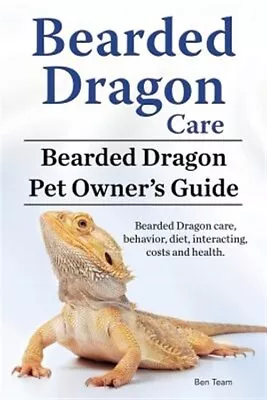 £24.52 • Buy Bearded Dragon Care. Bearded Dragon Pet Owners Guide. Bearded Dragon Care, Be...