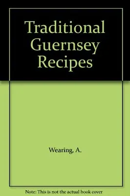 £4.04 • Buy Traditional Guernsey Recipes, Wearing, A.