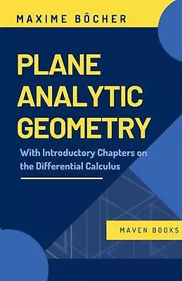 Plane Analytic Geometry By Maxime B?cher Paperback Book • $28.50