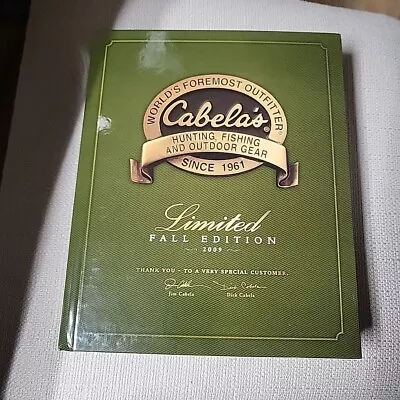 2009 Cabela’s Limited Fall Edition Catalog Vol XIV • $20