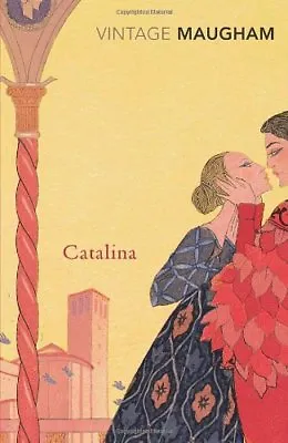Catalina (Vintage Classics) By W Somerset Maugham • £2.51