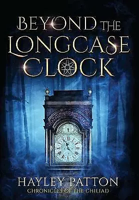 Beyond The Longcase Clock By Hayley Patton (Hardcover 2019) • £19.64