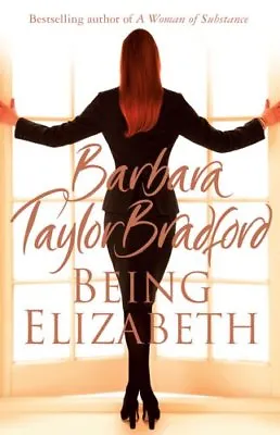 £3.50 • Buy Being Elizabeth By  Barbara Taylor Bradford. 9780007197651
