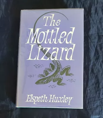 The Mottled Lizard By Elspeth Huxley 1964 Vintage British BCE Mylar HCDJ Kenya • $35.03
