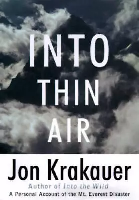 Into Thin Air: A Personal Account Of The Mount Everest Disaster - GOOD • $4.09