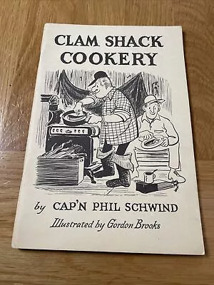 Clam Shack Cookery Cookbook Signed By Phil Schwinds Cape Cod 1967 Massachusetts • $9.99