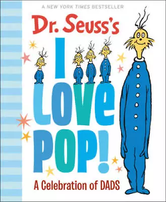 Dr. Seuss's I Love Pop!: A Celebration Of Dads - Hardcover By Dr. Seuss - GOOD • $5.60