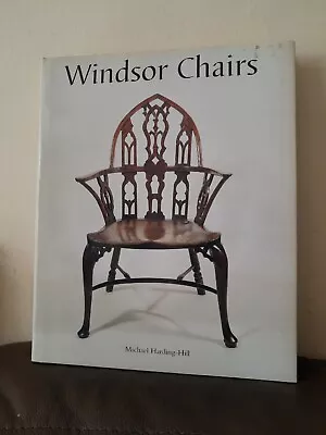 Windsor Chairs  An Illustrated Celebration By Michael Harding-Hill 2003 Book 📖  • £72.50