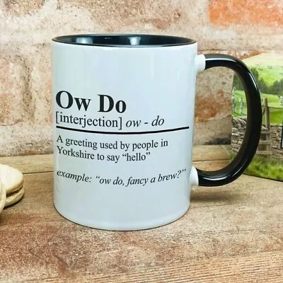 Ow Do Defintion Yorkshire Dialect - Personalised Ceramic Mug Northern Regional • £9.99